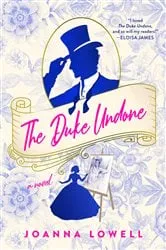 Book cover of The Duke Undone by Joanna Lowell