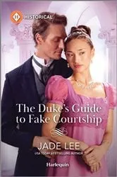 Book cover of The Duke's Guide to Fake Courtship by Jade Lee