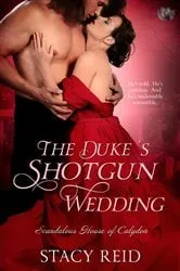 Book cover of The Duke's Shotgun Wedding by Stacy Reid