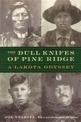 Book cover of The Dull Knifes of Pine Ridge by Joe Starita