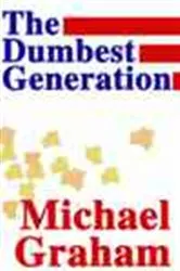 Book cover of The Dumbest Generation by Michael Graham