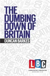Book cover of The Dumbing Down of Britain by Duncan Barkes