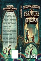 Book cover of The Dungeoneers and the Treasure of Roan by Joel McKay