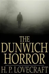 Book cover of The Dunwich Horror by H. P. Lovecraft