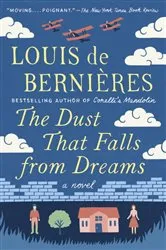 Book cover of The Dust That Falls from Dreams by Louis de Bernieres