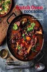 Book cover of The Dutch Oven Cookbook by Louise Pickford