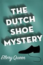 Book cover of The Dutch Shoe Mystery by Unknown