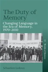 Book cover of The Duty of Memory by Sébastien Ledoux