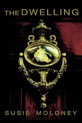 Book cover of The Dwelling by Susie Moloney