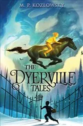 Book cover of The Dyerville Tales by M. P. Kozlowsky