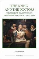 Book cover of The Dying and the Doctors by Ian Mortimer