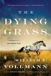 Book cover of The Dying Grass by William T. Vollmann