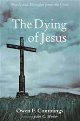 Book cover of The Dying of Jesus by Owen F. Cummings