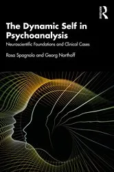 Book cover of The Dynamic Self in Psychoanalysis by Rosa Spagnolo