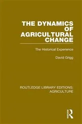 Book cover of The Dynamics of Agricultural Change by David Grigg