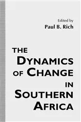 Book cover of The Dynamics of Change in Southern Africa by Paul B. Rich