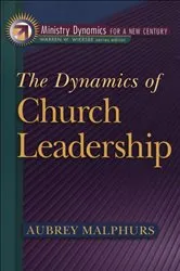 Book cover of The Dynamics of Church Leadership (Ministry Dynamics for a New Century) by Aubrey Malphurs