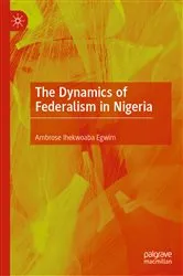 Book cover of The Dynamics of Federalism in Nigeria by Ambrose Ihekwoaba Egwim