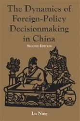Book cover of The Dynamics Of Foreign-policy Decisionmaking In China (2nd ed.) by Unknown