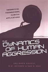 Book cover of The Dynamics of Human Aggression by Ana-Maria Rizzuto