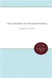 Book cover of The Dynamics of Interdependence by Andrew M. Scott