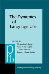 Book cover of The Dynamics of Language Use by Christopher S. Butler