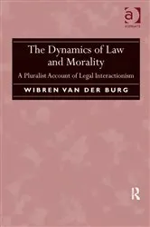Book cover of The Dynamics of Law and Morality by Wibren van der Burg