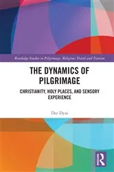 Book cover of The Dynamics of Pilgrimage by Dee Dyas