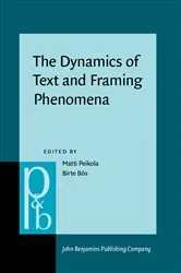 Book cover of The Dynamics of Text and Framing Phenomena by Matti Peikola