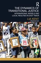 Book cover of The Dynamics of Transitional Justice by Lia Kent