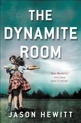 Book cover of The Dynamite Room by Jason Hewitt
