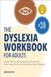 Book cover of The Dyslexia Workbook for Adults by Gavin Reid