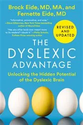 Book cover of The Dyslexic Advantage (Revised and Updated) by Brock L. Eide