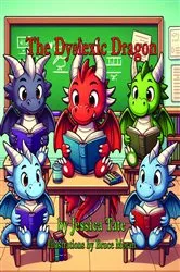 Book cover of The Dyslexic Dragon by Jessica Tate