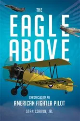 Book cover of The Eagle Above by Stan Corvin