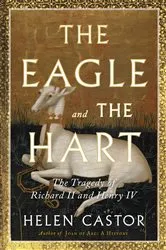 Book cover of The Eagle and the Hart by Helen Castor