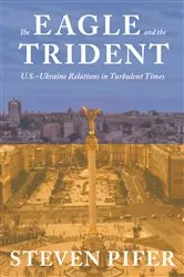 Book cover of The Eagle and the Trident by Steven Pifer