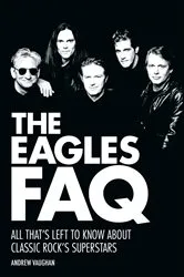 Book cover of The Eagles FAQ by Unknown