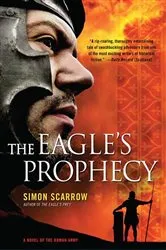 Book cover of The Eagle's Prophecy by Simon Scarrow