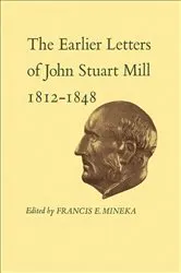 Book cover of The Earlier Letters of John Stuart Mill 1812-1848 by Unknown
