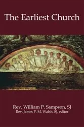 Book cover of The Earliest Church by William P. Sampson