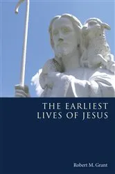 Book cover of The Earliest Lives of Jesus by Robert M. Grant