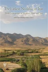 Book cover of The Earliest Neolithic of Iran: 2008 Excavations at Sheikh-E Abad and Jani by Wendy Matthews