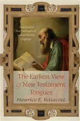 Book cover of The Earliest View of New Testament Tongues by Maurice E. Vellacott