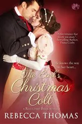 Book cover of The Earl's Christmas Colt by Rebecca Thomas
