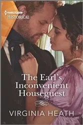 Book cover of The Earl's Inconvenient Houseguest by Virginia Heath