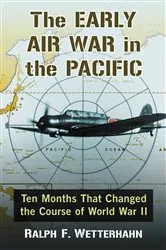 Book cover of The Early Air War in the Pacific by Ralph F. Wetterhahn