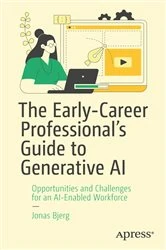 Book cover of The Early-Career Professional’s Guide to Generative AI by Jonas Bjerg