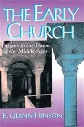Book cover of The Early Church by E. Glenn Hinson