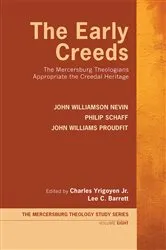Book cover of The Early Creeds by John Williamson Nevin